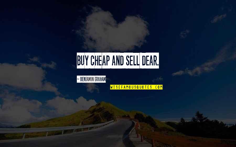 Erosion Essays Of Undoing Quotes By Benjamin Graham: Buy cheap and sell dear.