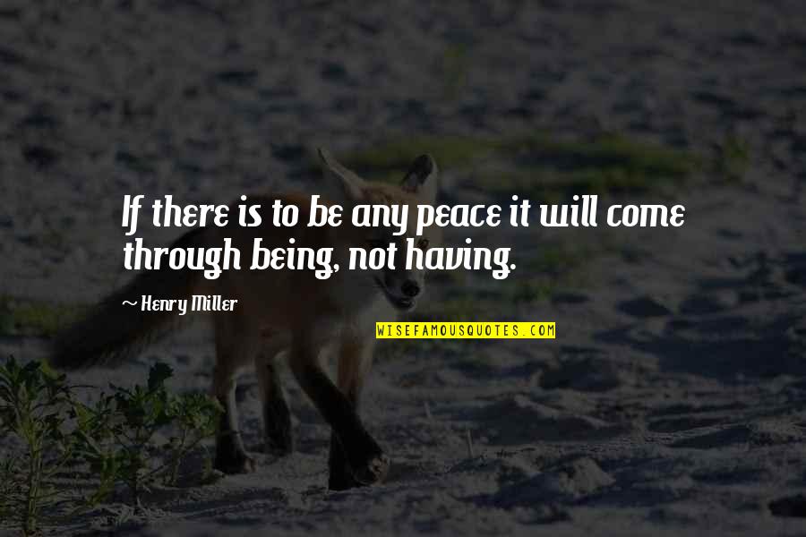 Espacioso In English Quotes By Henry Miller: If there is to be any peace it