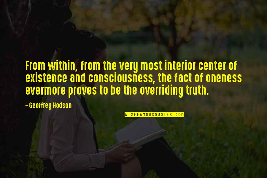 Espiritualmente Que Quotes By Geoffrey Hodson: From within, from the very most interior center