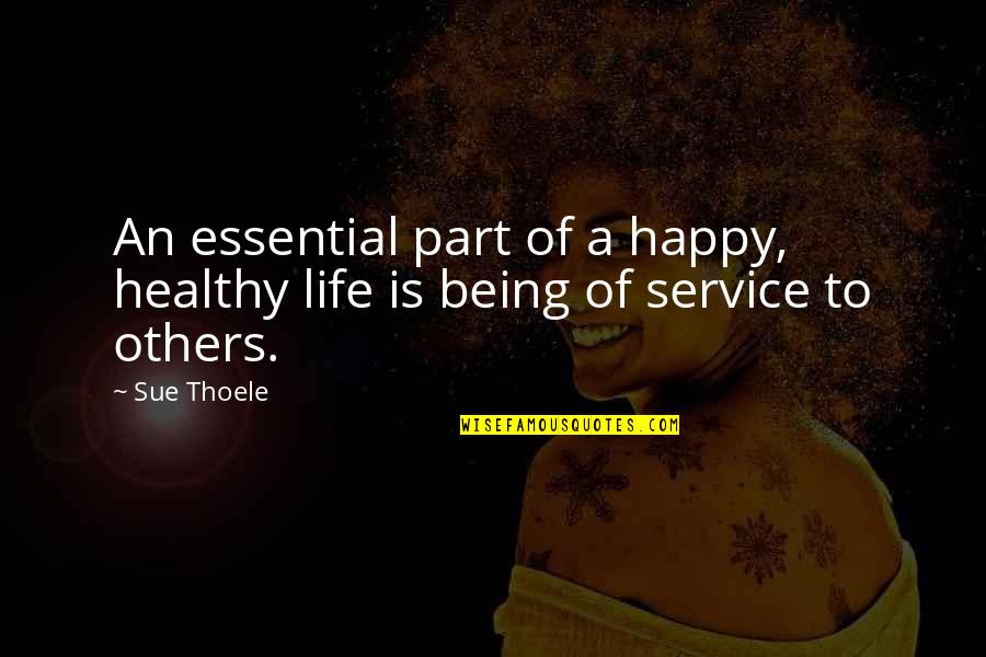 Essential And Non Quotes By Sue Thoele: An essential part of a happy, healthy life