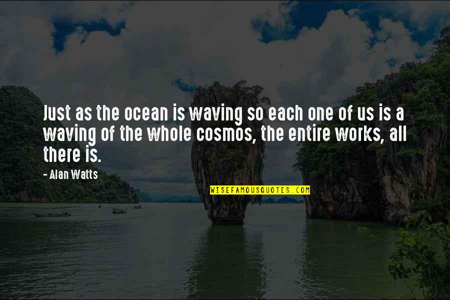 Estatua Libertad Quotes By Alan Watts: Just as the ocean is waving so each