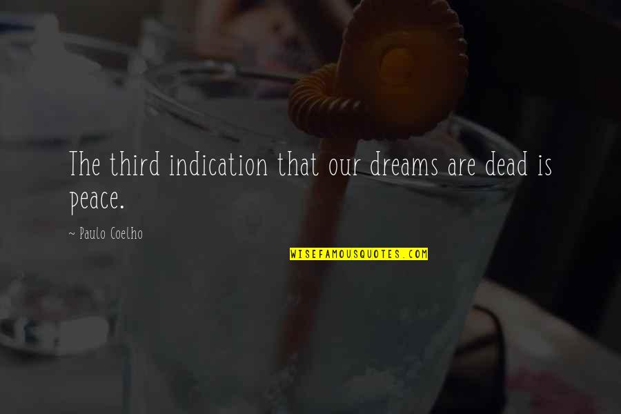 Estigmas Sinonimos Quotes By Paulo Coelho: The third indication that our dreams are dead