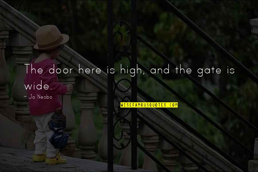 Estragon Godot Quotes By Jo Nesbo: The door here is high, and the gate