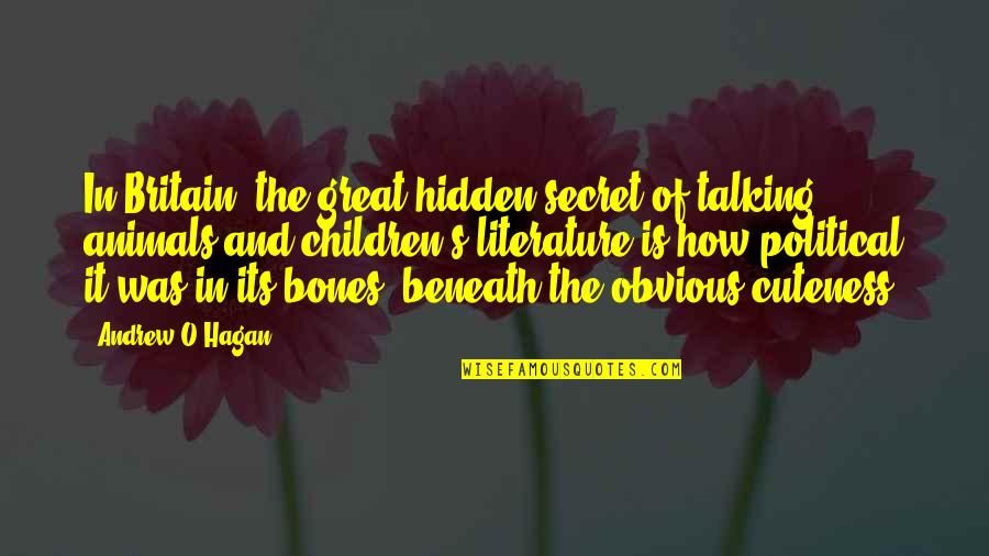 Estrategica Sinonimo Quotes By Andrew O'Hagan: In Britain, the great hidden secret of talking