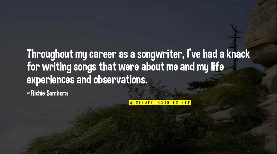 Etiquette And Protocol Quotes By Richie Sambora: Throughout my career as a songwriter, I've had