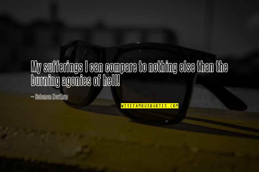 Evening Gown Quotes By Solomon Northup: My sufferings I can compare to nothing else