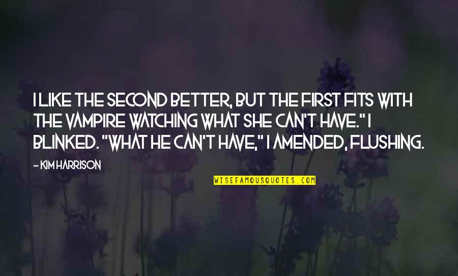 Ever Amended Quotes By Kim Harrison: I like the second better, but the first