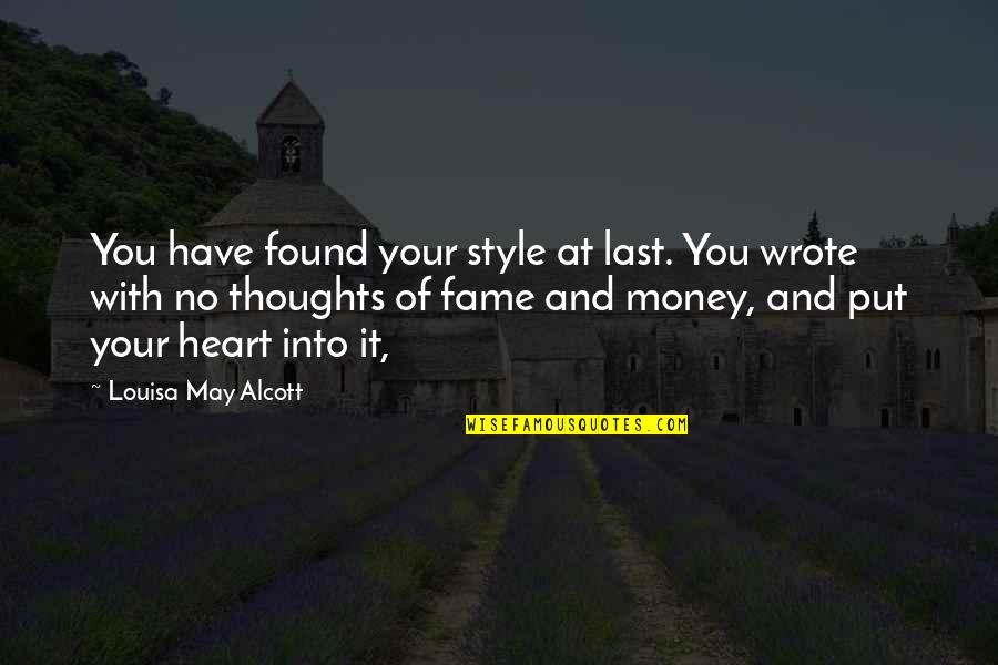 Everandeverjewelry Quotes By Louisa May Alcott: You have found your style at last. You