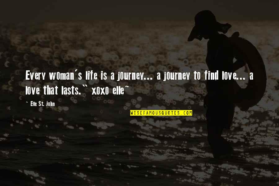 Every Woman Quotes By Elle St. John: Every woman's life is a journey... a journey