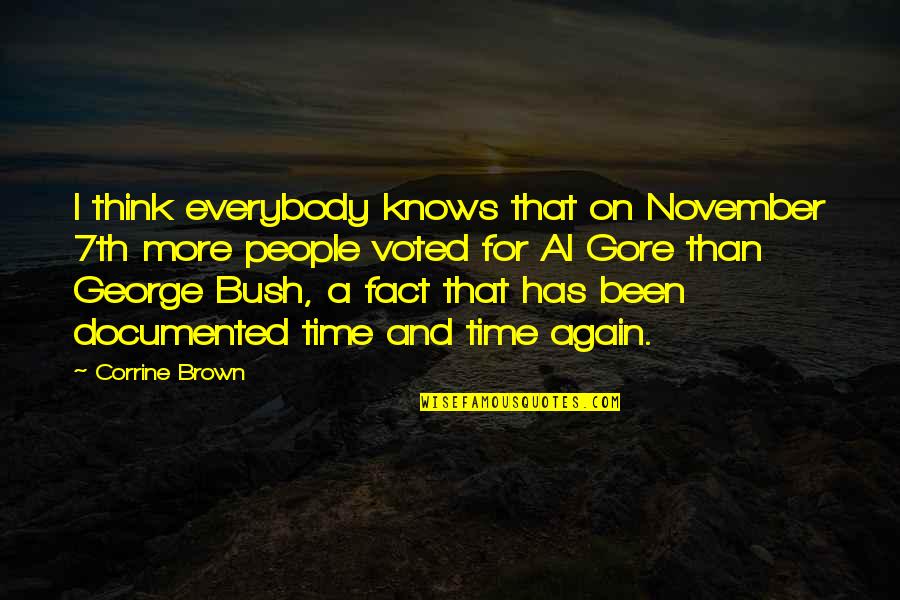 Everybody Knows Everybody Quotes By Corrine Brown: I think everybody knows that on November 7th