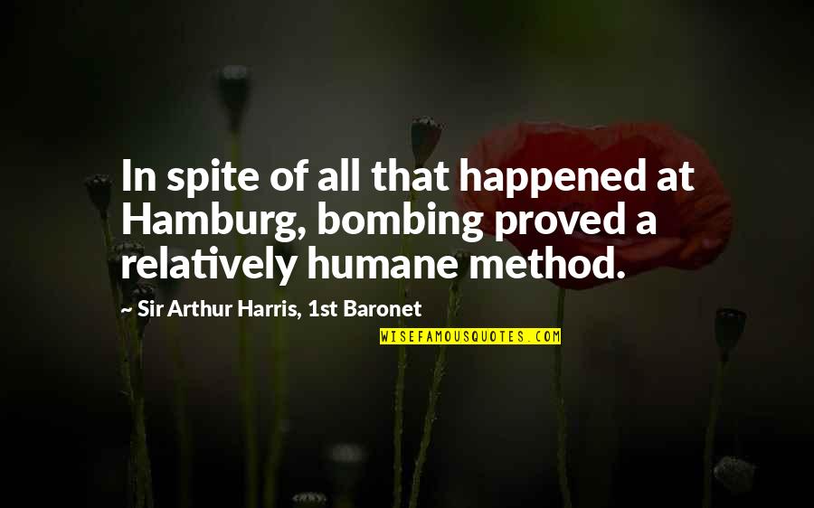 Everyday Is Valentines Day Quotes By Sir Arthur Harris, 1st Baronet: In spite of all that happened at Hamburg,