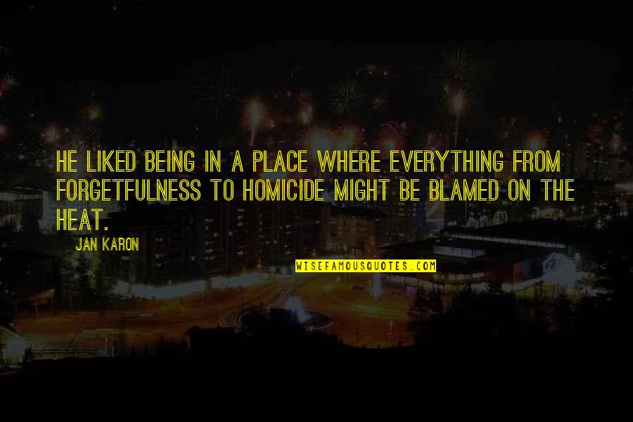 Everything In Its Place Quotes By Jan Karon: He liked being in a place where everything