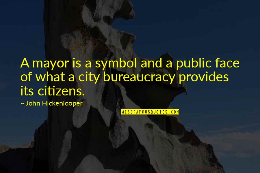 Ex Mayor Quotes By John Hickenlooper: A mayor is a symbol and a public
