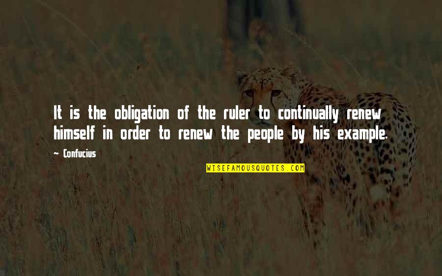 Example Leadership Quotes By Confucius: It is the obligation of the ruler to