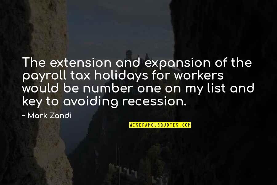 Exclamatory Example Quotes By Mark Zandi: The extension and expansion of the payroll tax