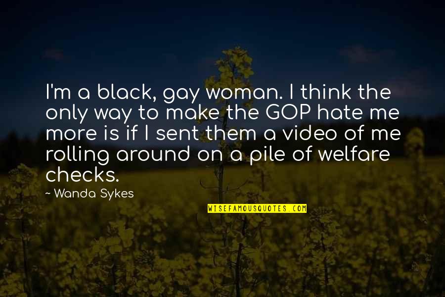 Exodus Band Quotes By Wanda Sykes: I'm a black, gay woman. I think the