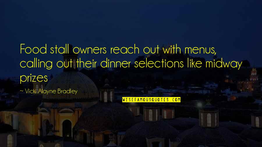 Exotic Travel Quotes By Vicki Alayne Bradley: Food stall owners reach out with menus, calling