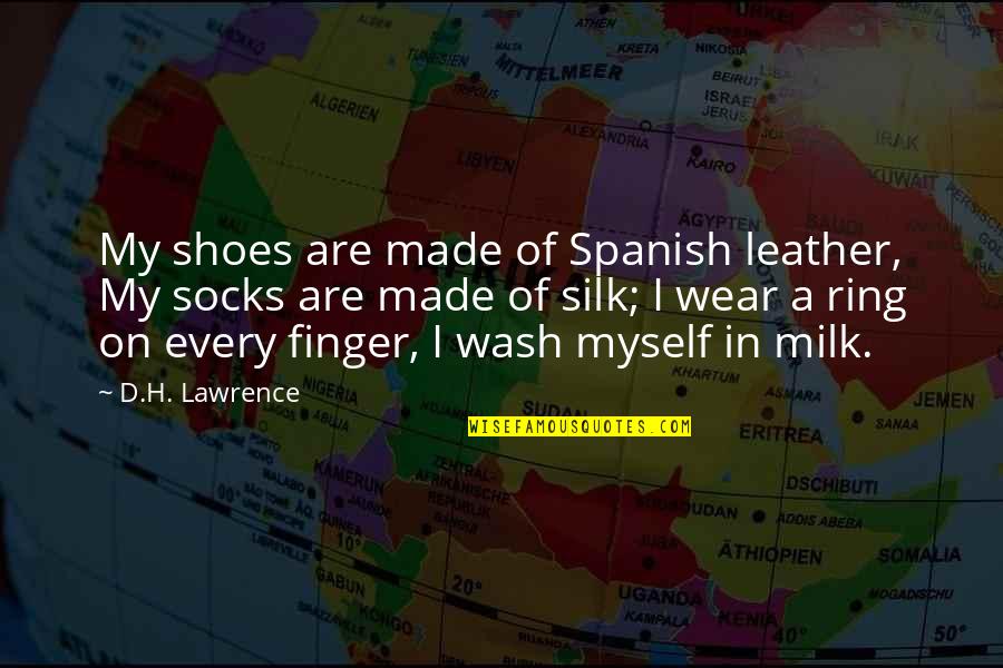 Expedited Review Quotes By D.H. Lawrence: My shoes are made of Spanish leather, My