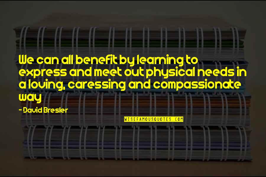 Express'd Quotes By David Bresler: We can all benefit by learning to express