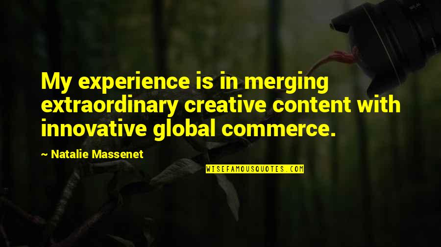 Extraordinaire Spelling Quotes By Natalie Massenet: My experience is in merging extraordinary creative content