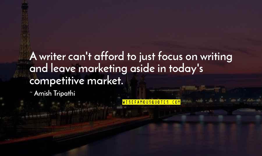 Facciolo Mob Quotes By Amish Tripathi: A writer can't afford to just focus on