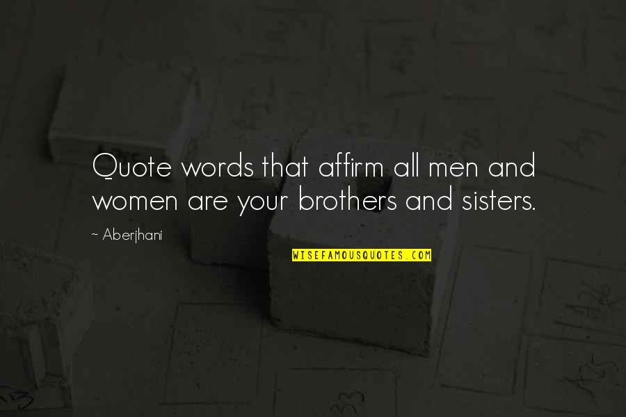 Facemire Foods Quotes By Aberjhani: Quote words that affirm all men and women