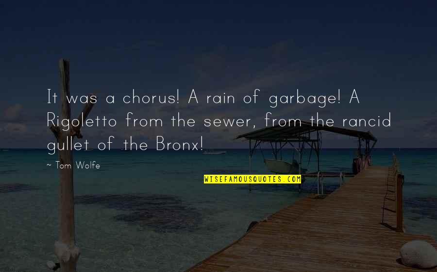 Facepalmed Quotes By Tom Wolfe: It was a chorus! A rain of garbage!