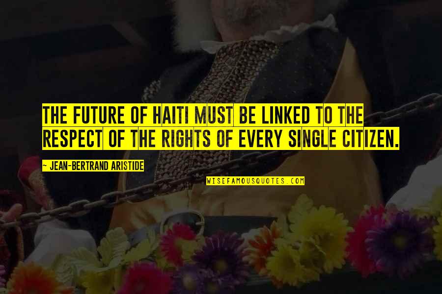 Factura Orange Quotes By Jean-Bertrand Aristide: The future of Haiti must be linked to