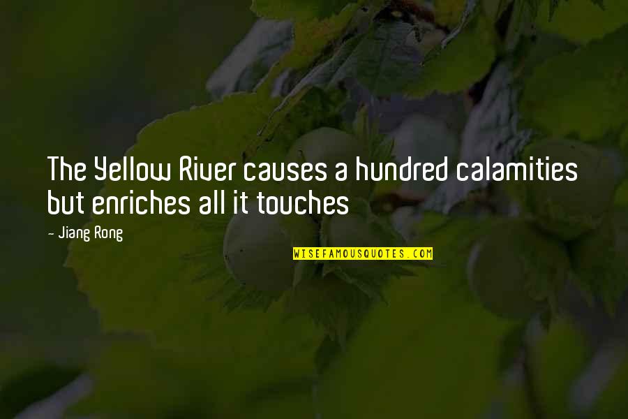 Failure In Baseball Quotes By Jiang Rong: The Yellow River causes a hundred calamities but