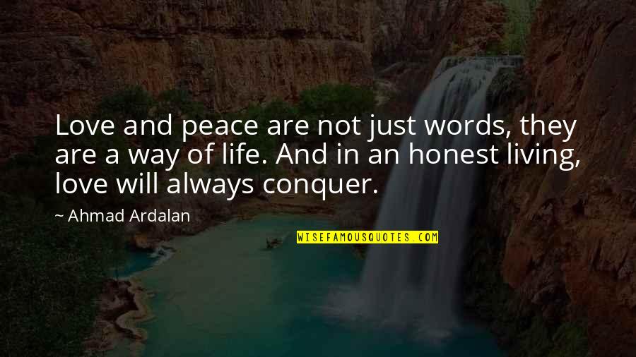 Faith Patience Quotes By Ahmad Ardalan: Love and peace are not just words, they