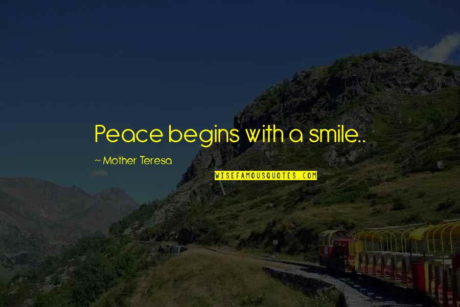 Faithon44th Quotes By Mother Teresa: Peace begins with a smile..
