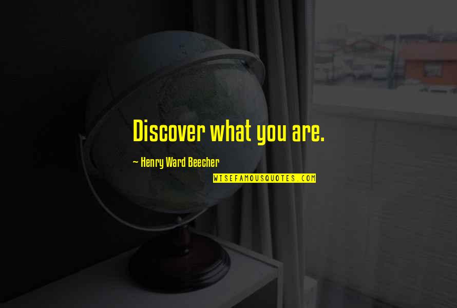 Fakhar Imam Quotes By Henry Ward Beecher: Discover what you are.