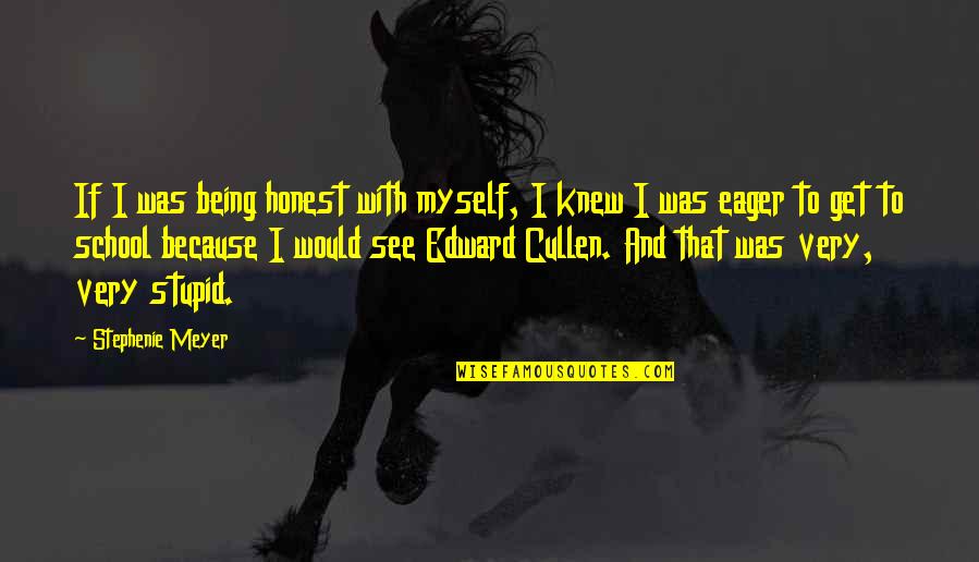 Faking Pregnant Quotes By Stephenie Meyer: If I was being honest with myself, I