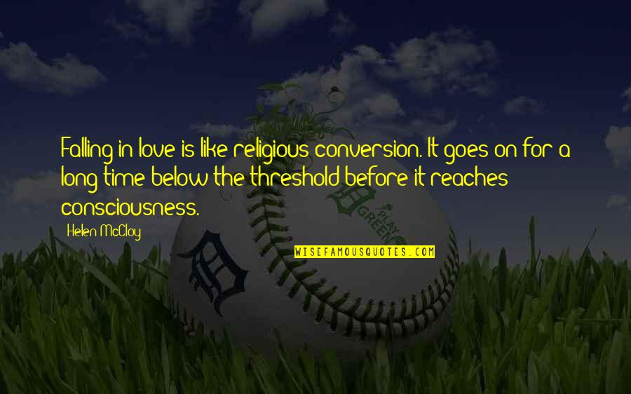 Falling Love Quotes By Helen McCloy: Falling in love is like religious conversion. It