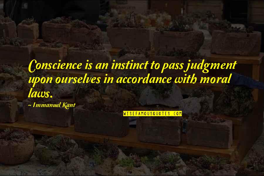 Falsificadores De Documentos Quotes By Immanuel Kant: Conscience is an instinct to pass judgment upon