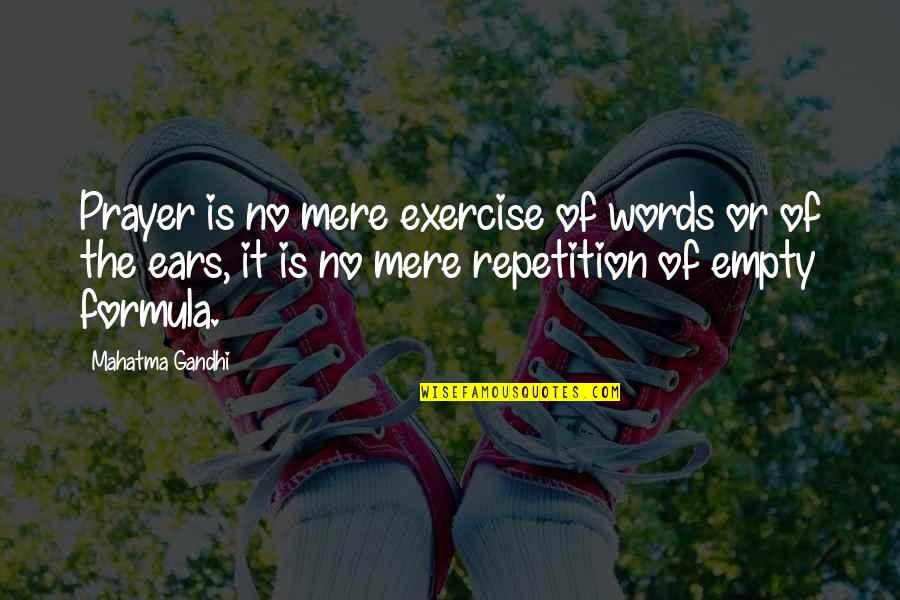 Family Disturbance Quotes By Mahatma Gandhi: Prayer is no mere exercise of words or