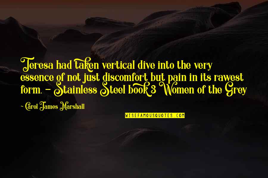 Famous Bernbach Quotes By Carol James Marshall: Teresa had taken vertical dive into the very