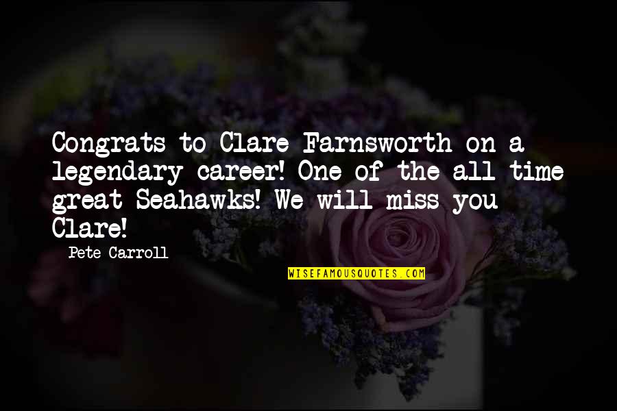 Famous Costuming Quotes By Pete Carroll: Congrats to Clare Farnsworth on a legendary career!