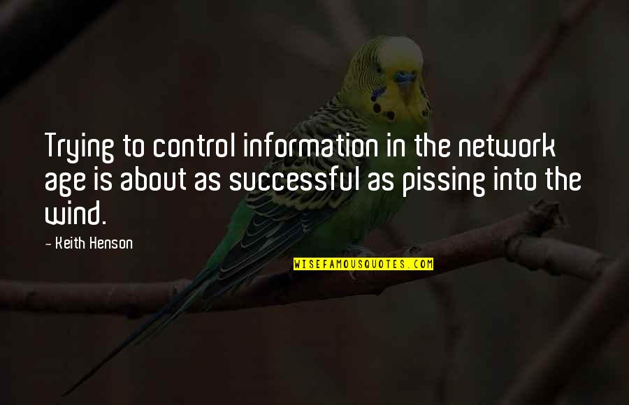 Famous Ed Koch Quotes By Keith Henson: Trying to control information in the network age