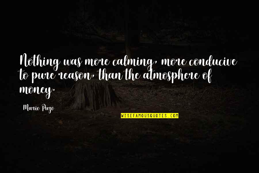 Famous Starvation Quotes By Mario Puzo: Nothing was more calming, more conducive to pure