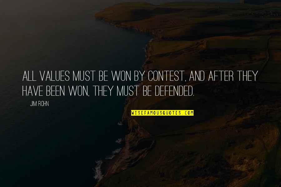 Famous Waltzing Quotes By Jim Rohn: All values must be won by contest, and