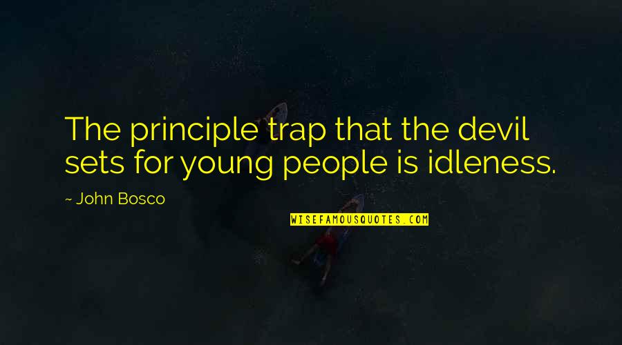 Fangirl Tagalog Quotes By John Bosco: The principle trap that the devil sets for