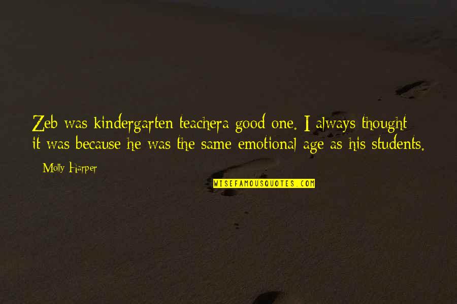 Fangs Quotes By Molly Harper: Zeb was kindergarten teachera good one. I always