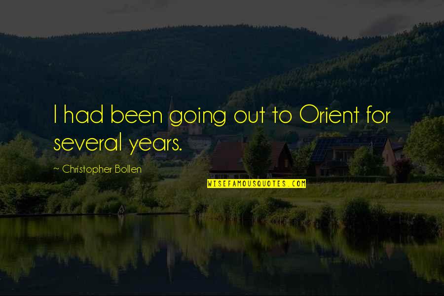 Fantastic Quote Quotes By Christopher Bollen: I had been going out to Orient for