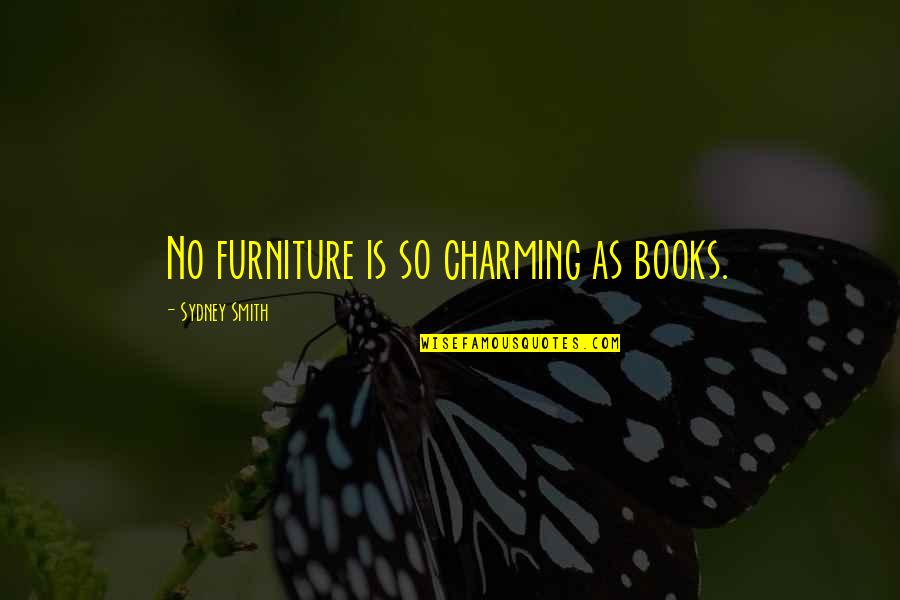 Faraon Ramses Quotes By Sydney Smith: No furniture is so charming as books.