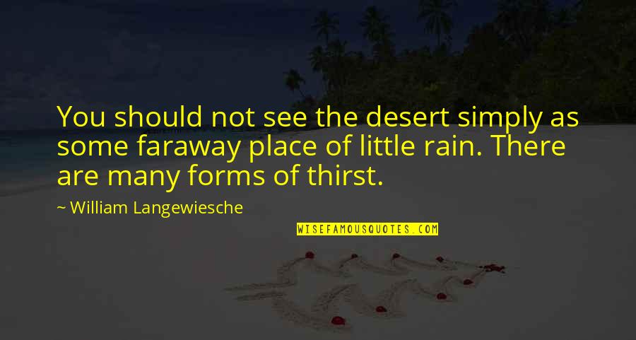 Faraway Quotes By William Langewiesche: You should not see the desert simply as