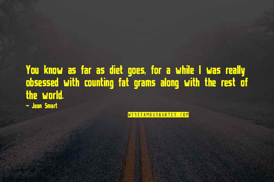 Fat Just Too Fat Quotes By Jean Smart: You know as far as diet goes, for