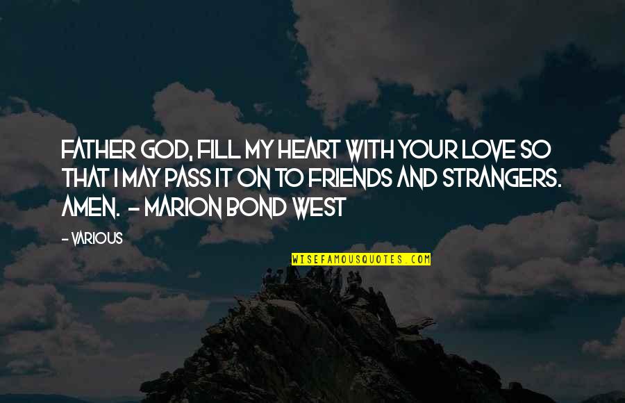 Father It Quotes By Various: Father God, fill my heart with Your love