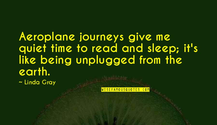 Father's Day Love Quotes By Linda Gray: Aeroplane journeys give me quiet time to read