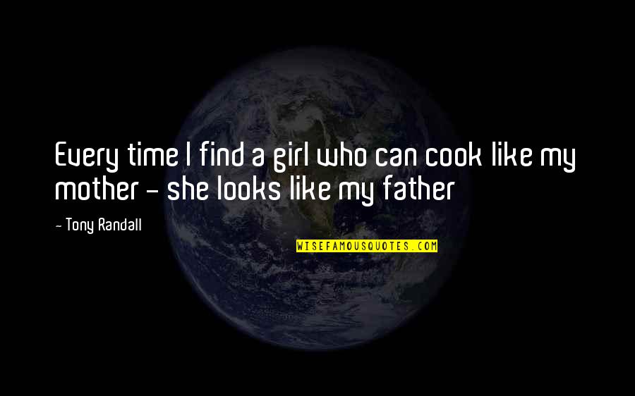 Father's Girl Quotes By Tony Randall: Every time I find a girl who can